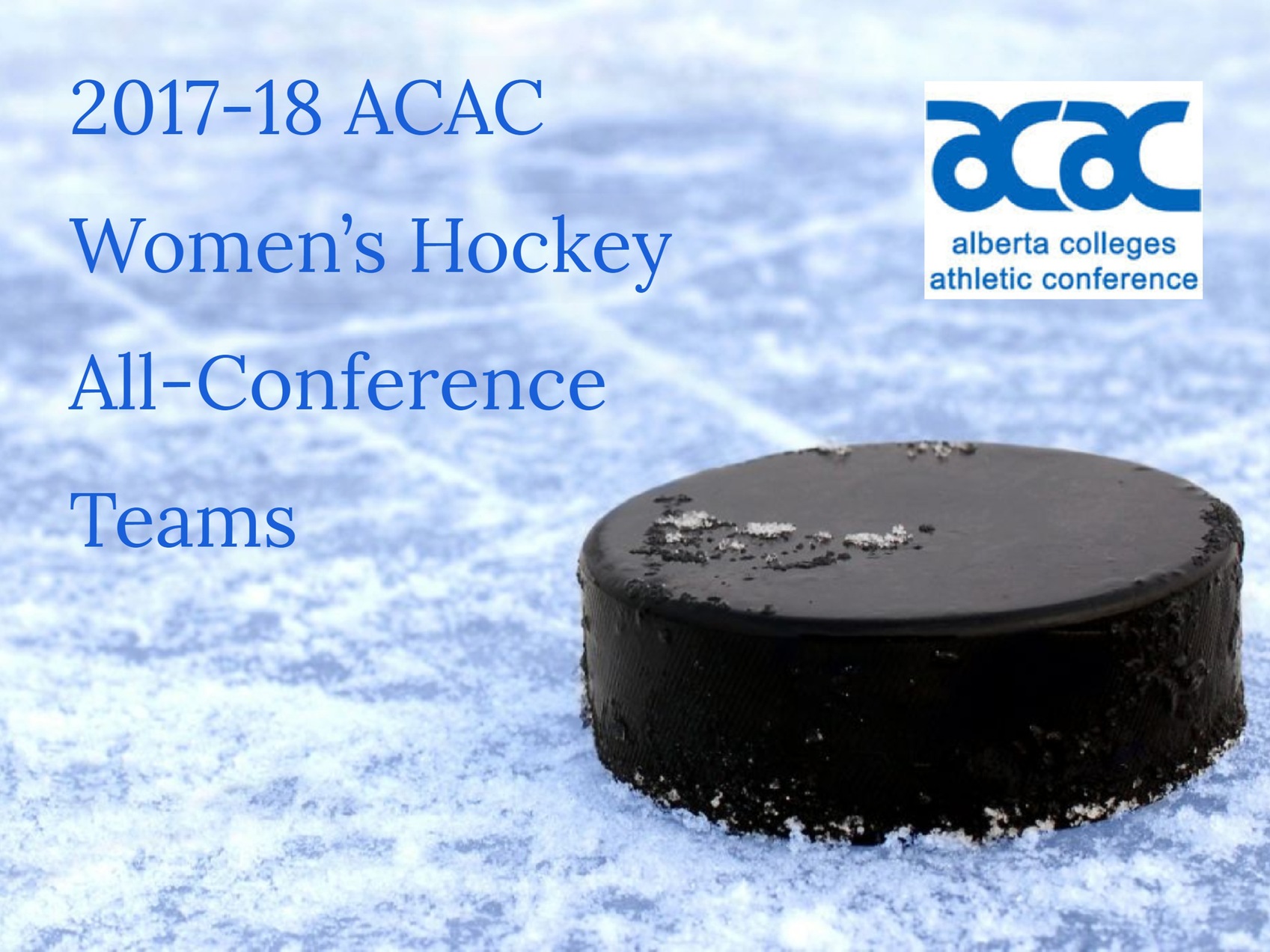 Presenting the 2017-18 ACAC Women&rsquo;s Hockey All-Conference Teams
